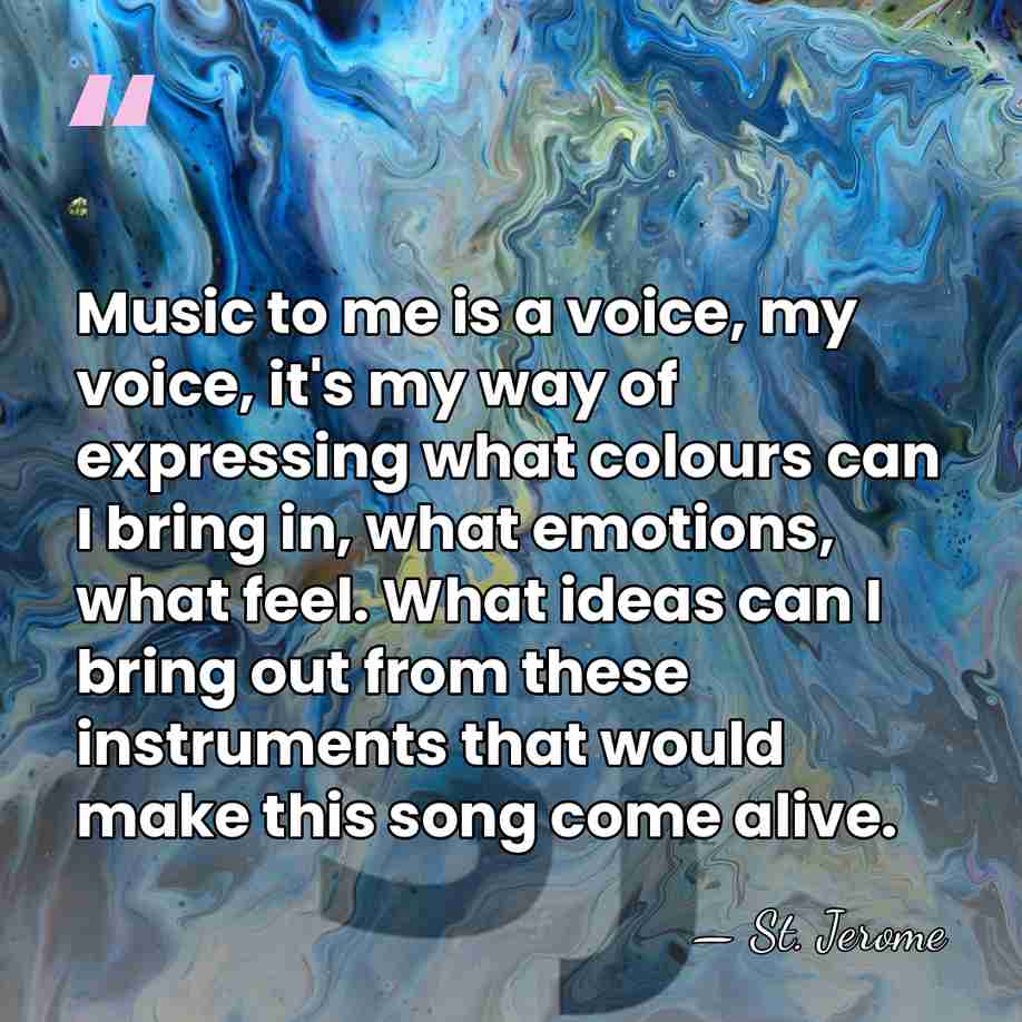 Music to me is a voice, my voice, it's my way of&hellip; - St. Jerome