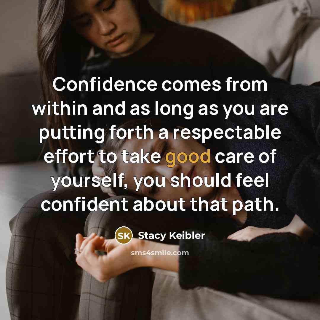 “Confidence comes from within and as long as you are…” quote by Stacy Keibler
