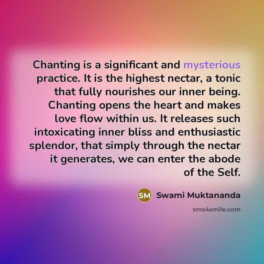 “Chanting is a significant and mysterious practice. It is the…” quote by Swami Muktananda