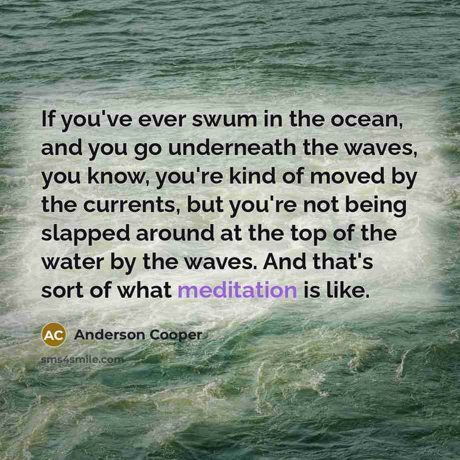 “If you've ever swum in the ocean, and you go…” quote by Anderson Cooper