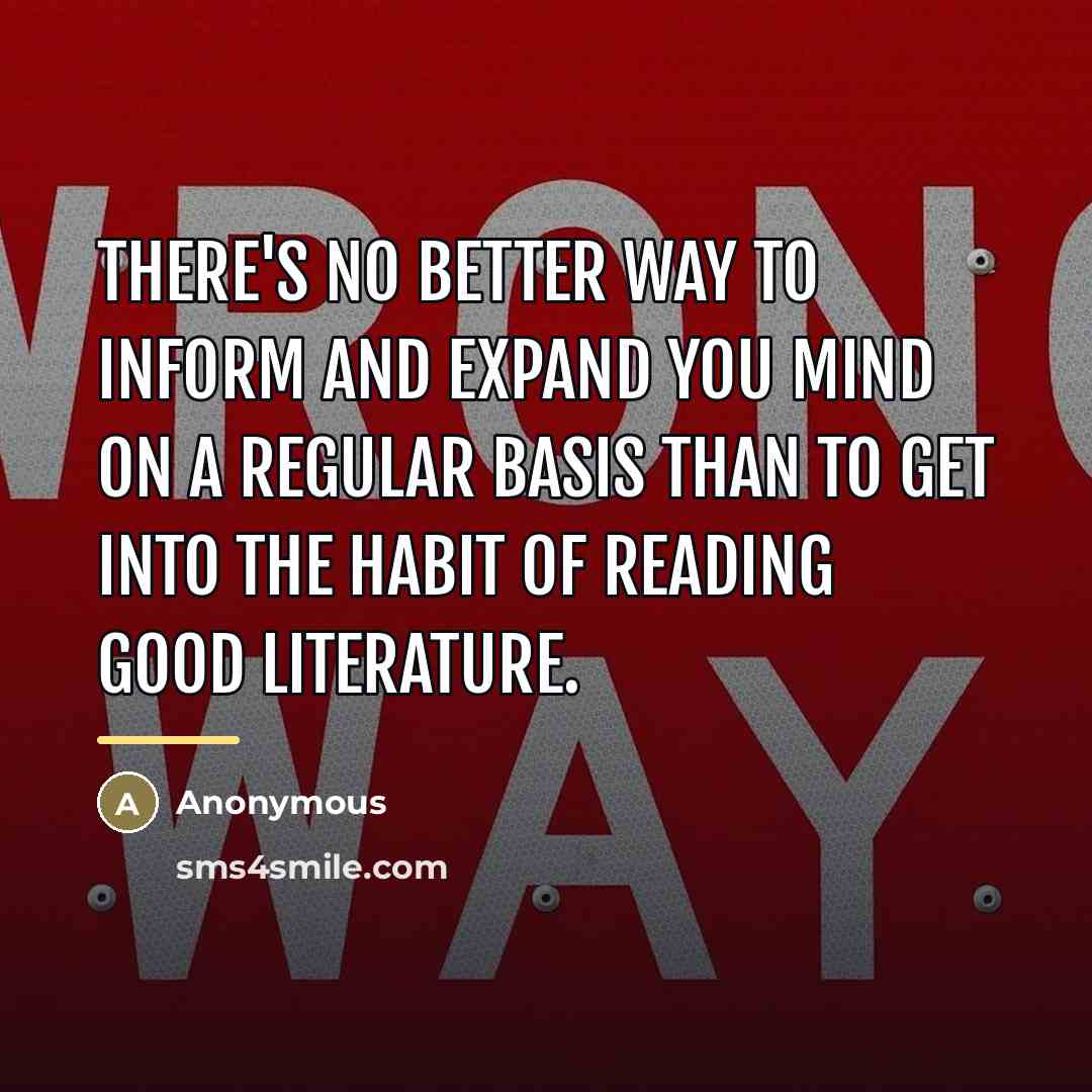 “There's no better way to inform and expand you mind…” quote by Anonymous