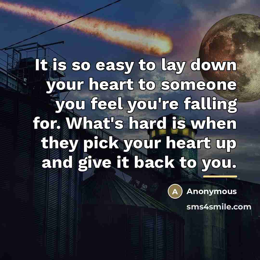 “It is so easy to lay down your heart to…” quote by Anonymous