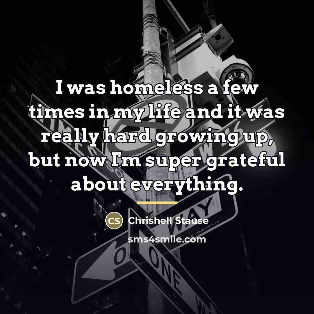 “I was homeless a few times in my life and…” quote by Chrishell Stause