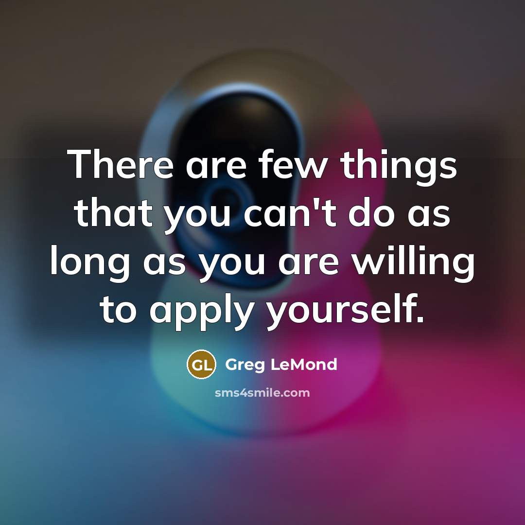 “There are few things that you can't do as long…” quote by Greg LeMond