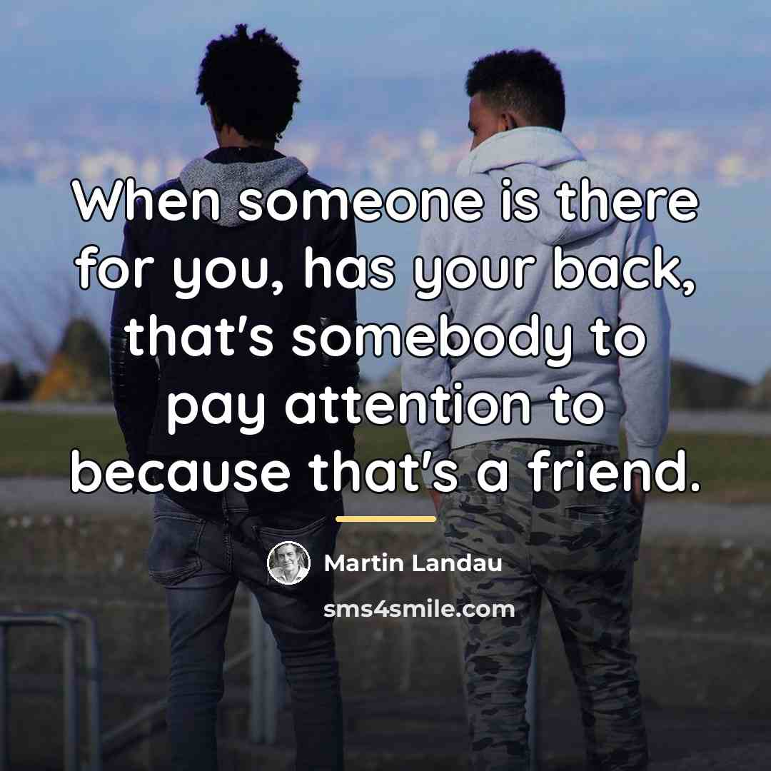 “When someone is there for you, has your back, that's…” quote by Martin Landau