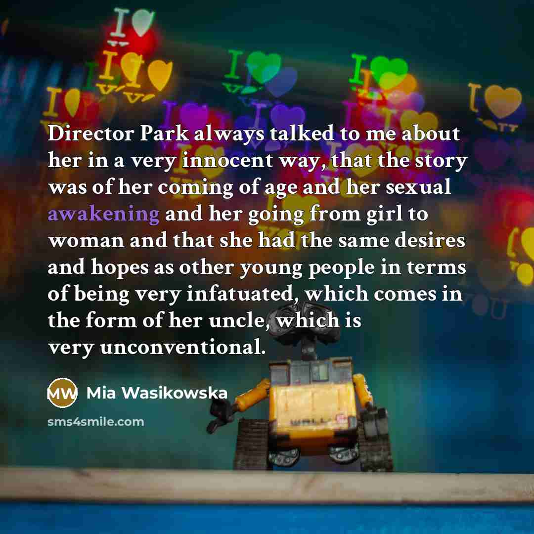 “Director Park always talked to me about her in a…” quote by Mia Wasikowska