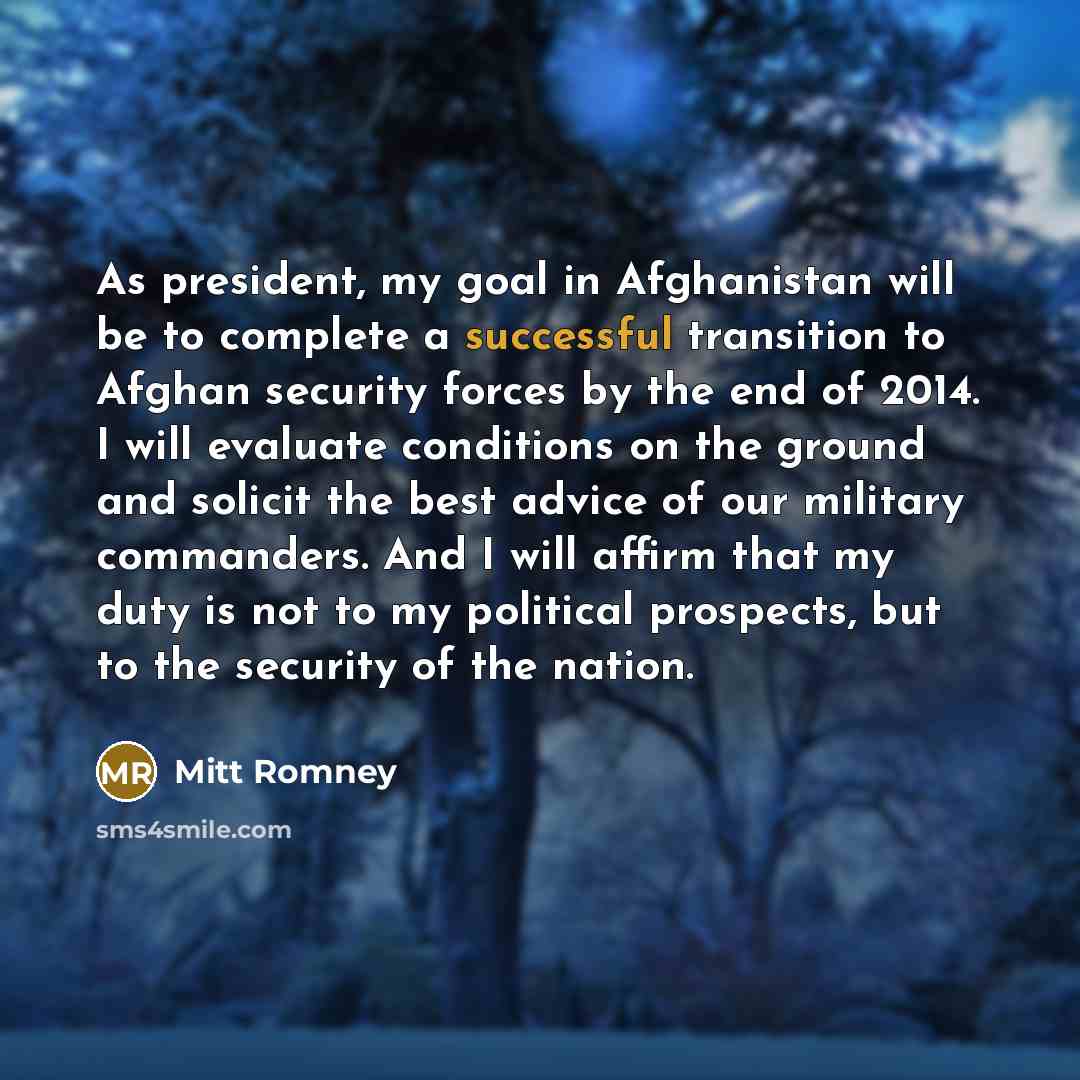 “As president, my goal in Afghanistan will be to complete…” quote by Mitt Romney