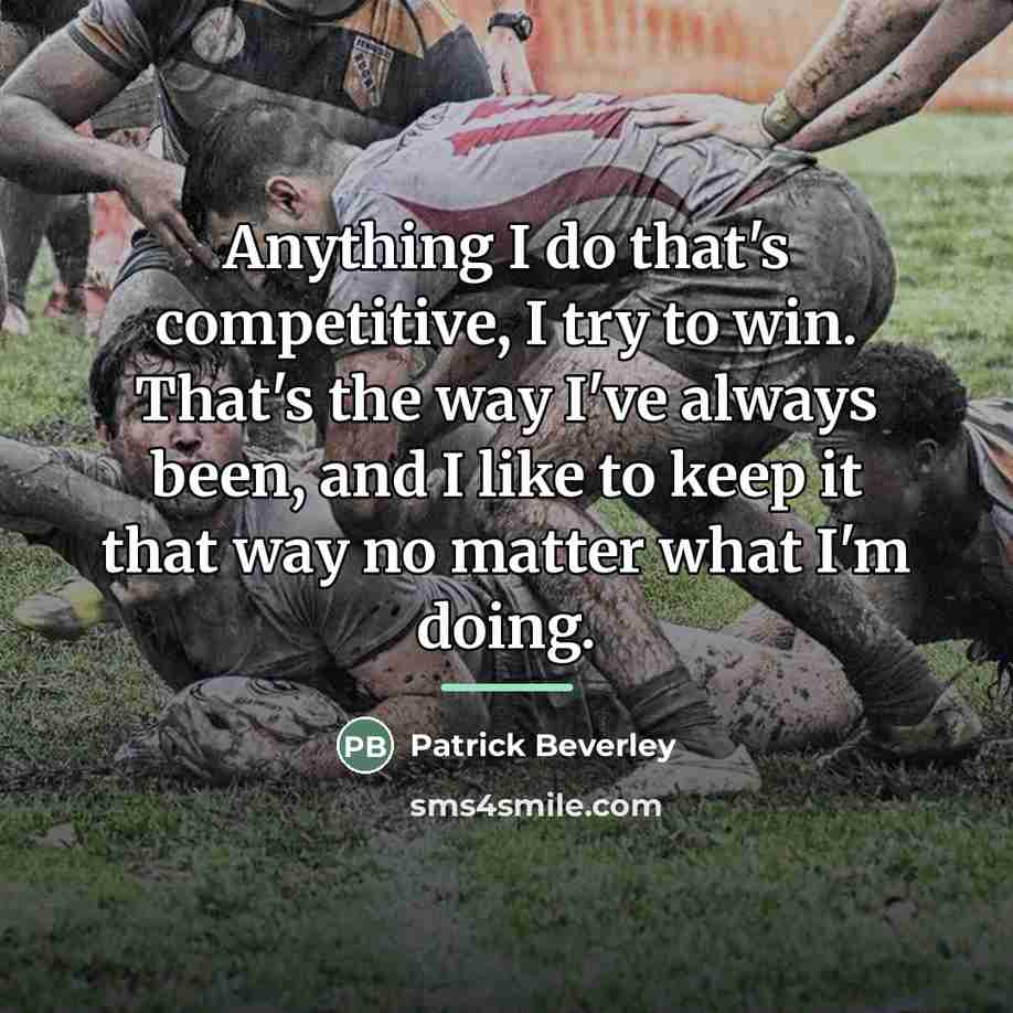 “Anything I do that's competitive, I try to win. That's…” quote by Patrick Beverley
