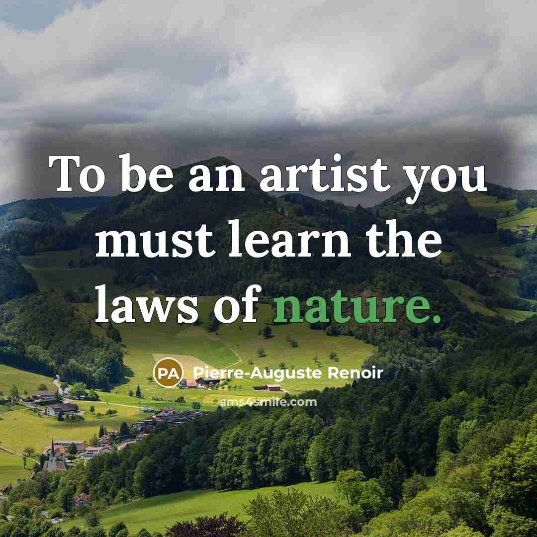 “To be an artist you must learn the laws of…” quote by Pierre-Auguste Renoir