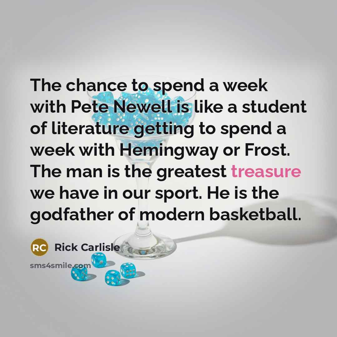 “The chance to spend a week with Pete Newell is…” quote by Rick Carlisle