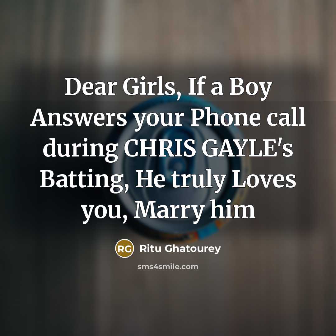 “Dear Girls, If a Boy Answers your Phone call during…” quote by Ritu Ghatourey
