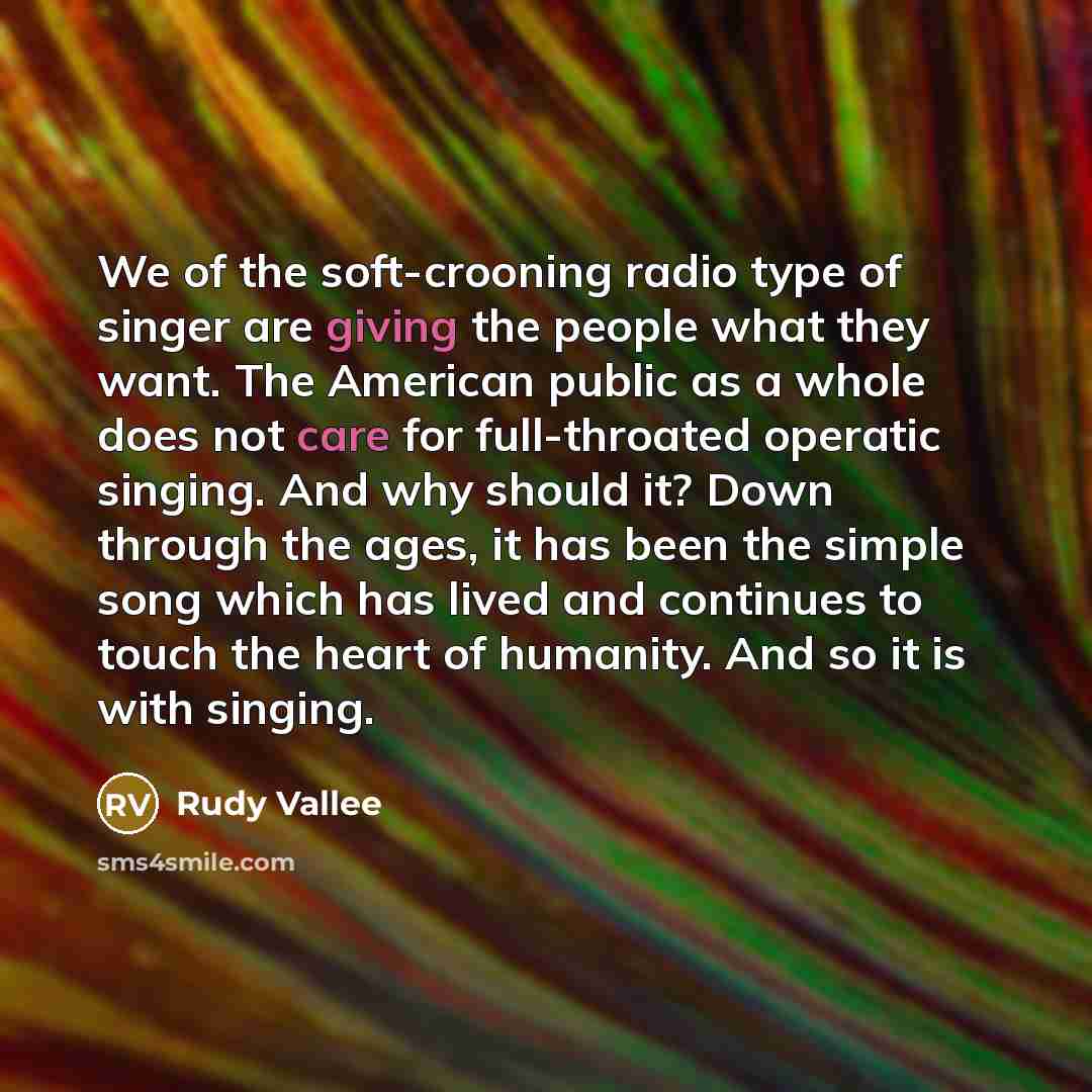 “We of the soft-crooning radio type of singer are giving…” quote by Rudy Vallee