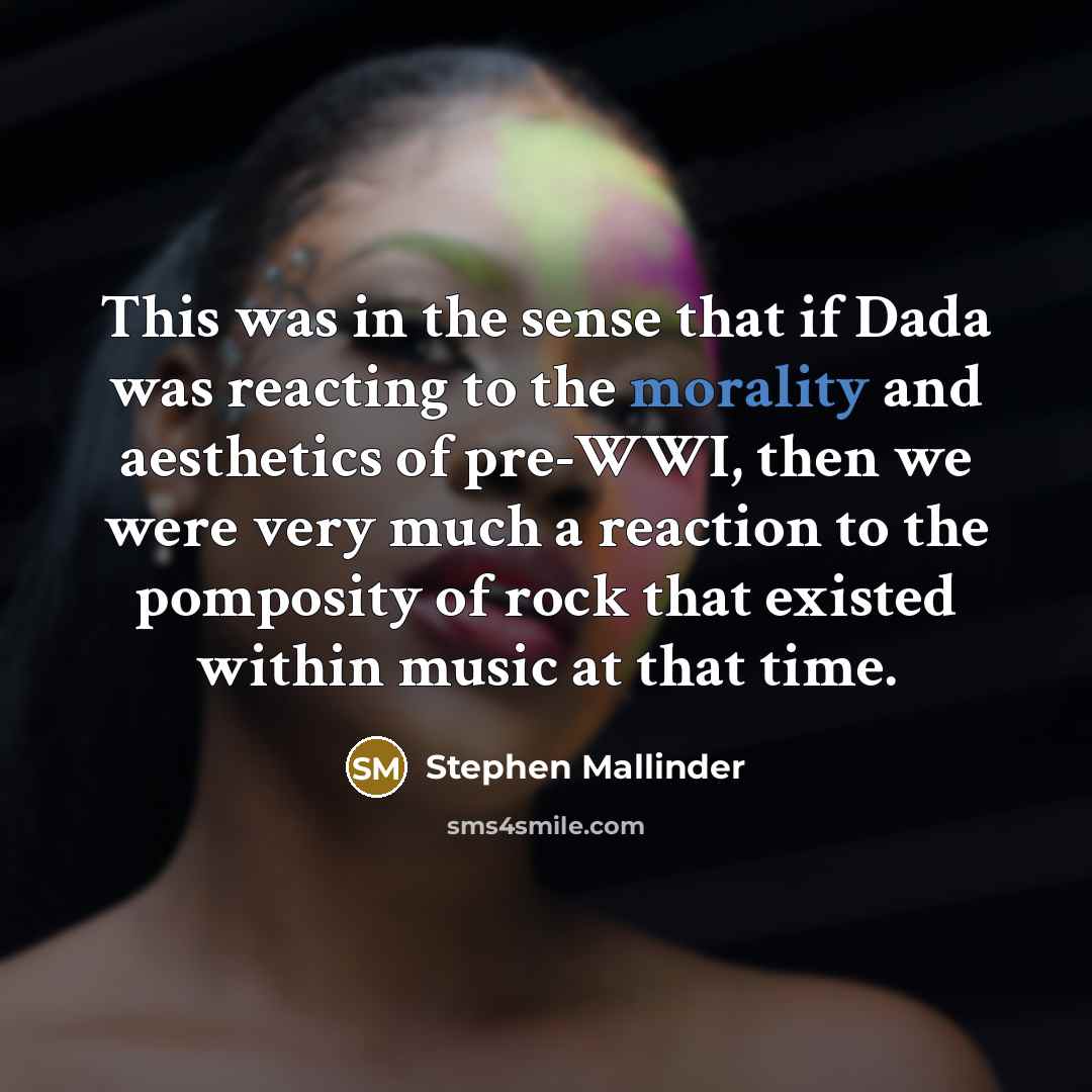 “This was in the sense that if Dada was reacting…” quote by Stephen Mallinder
