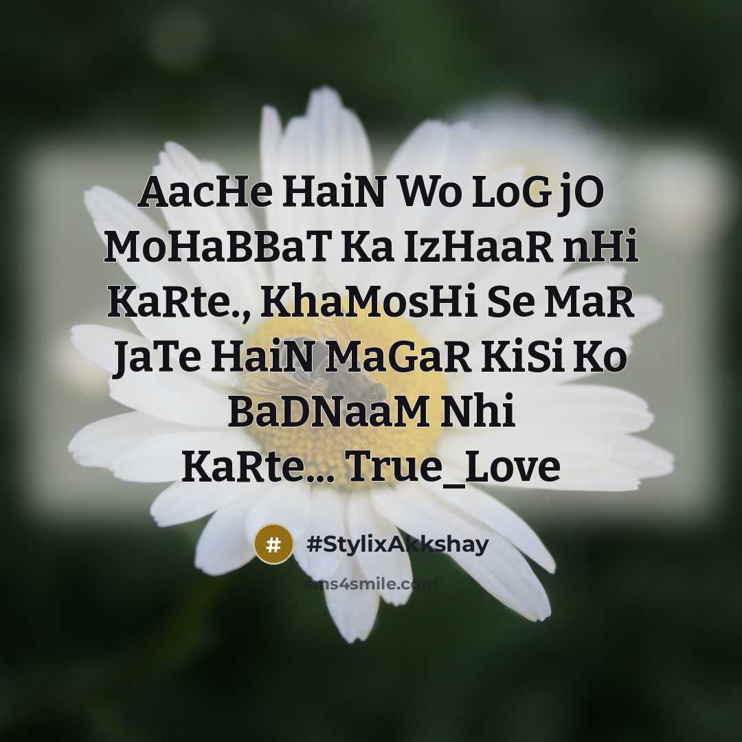 “AacHe HaiN Wo LoG jO MoHaBBaT Ka IzHaaR nHi KaRte.,…” quote by #StylixAkkshay