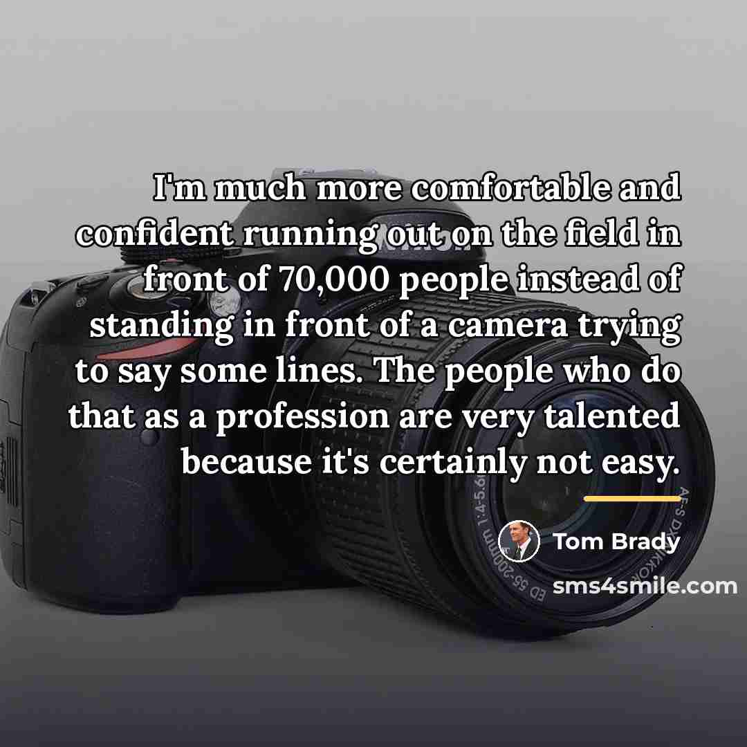“I'm much more comfortable and confident running out on the…” quote by Tom Brady