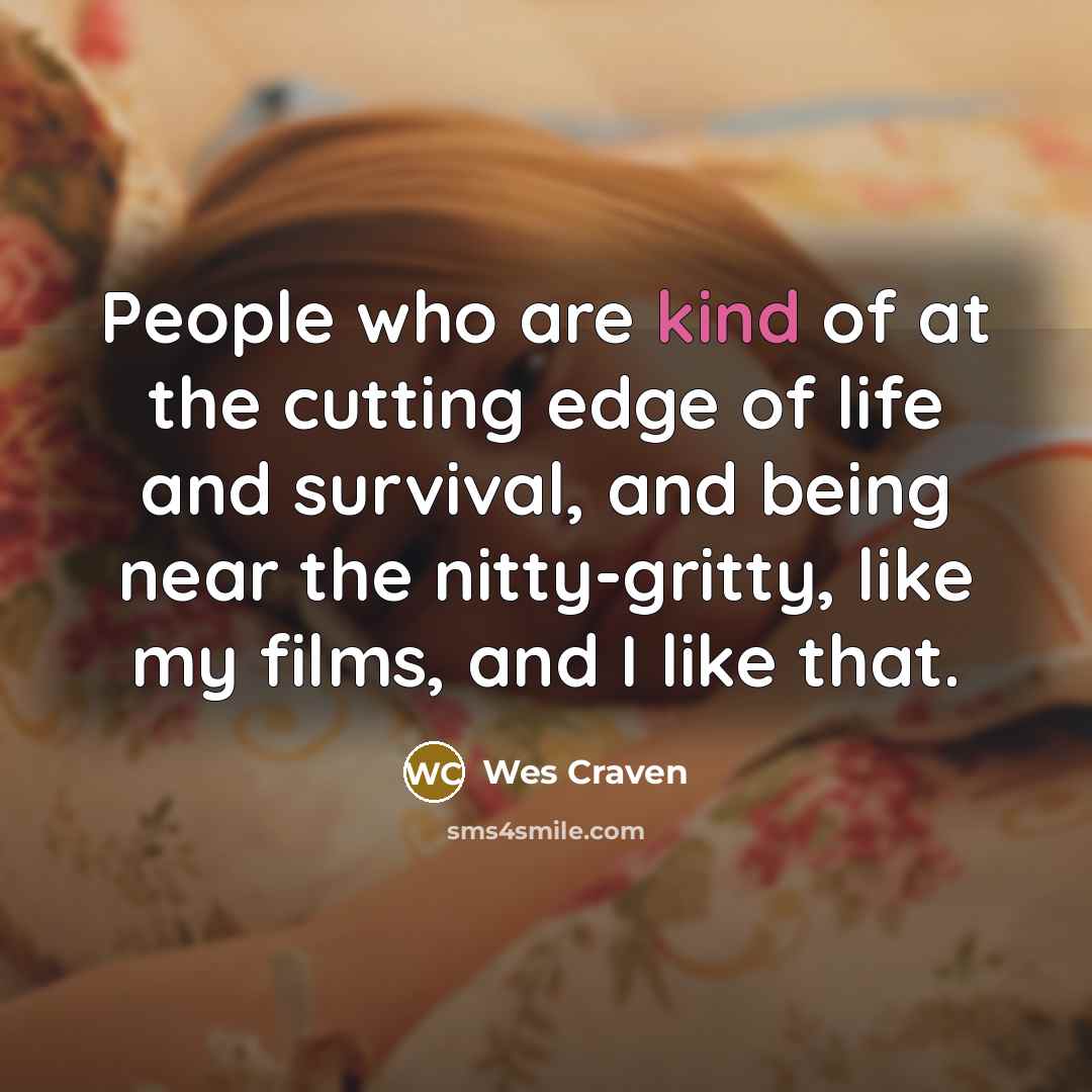 “People who are kind of at the cutting edge of…” quote by Wes Craven