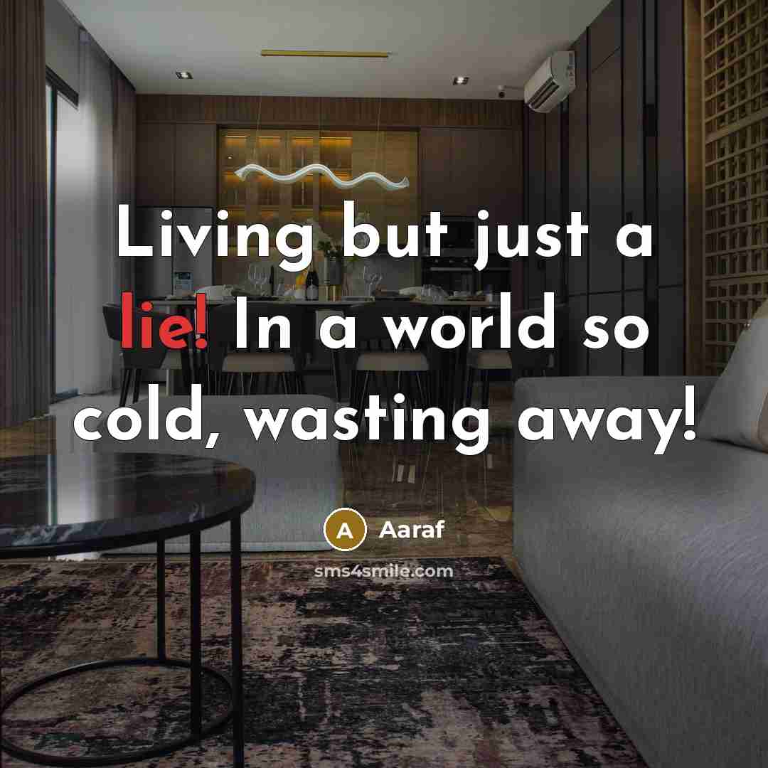“Living but just a lie! In a world so cold,…” quote by Aaraf