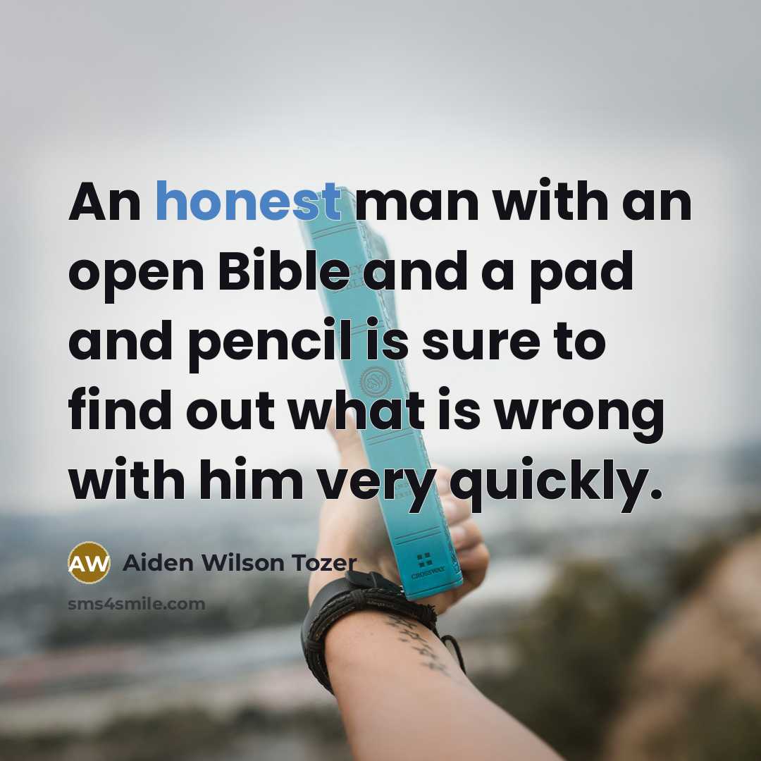 “An honest man with an open Bible and a pad…” quote by Aiden Wilson Tozer