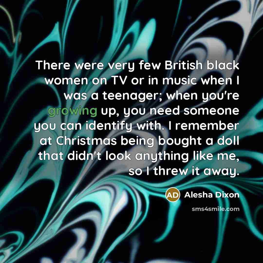 “There were very few British black women on TV or…” quote by Alesha Dixon