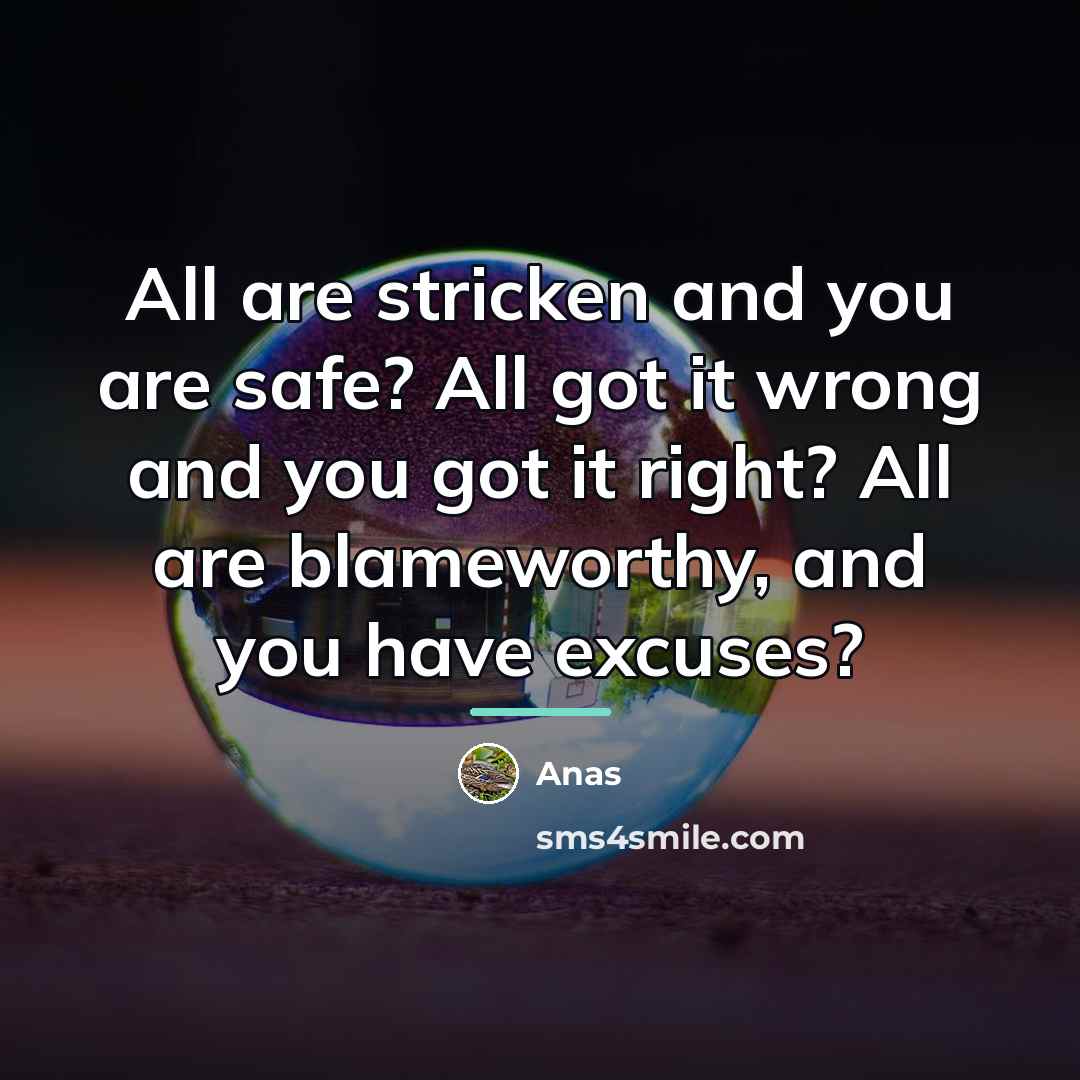 “All are stricken and you are safe? All got it…” quote by Anas