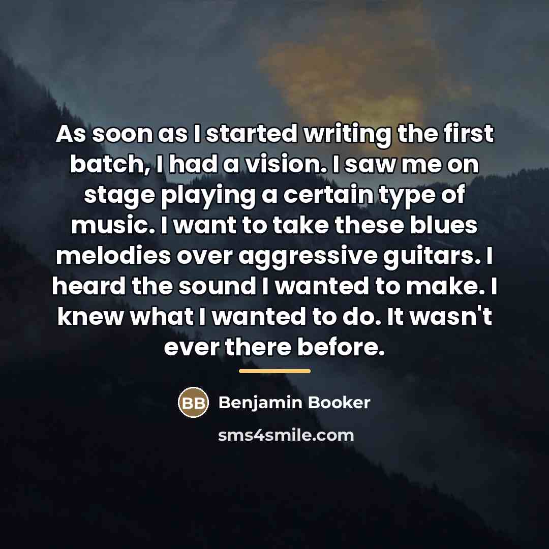 “As soon as I started writing the first batch, I…” quote by Benjamin Booker