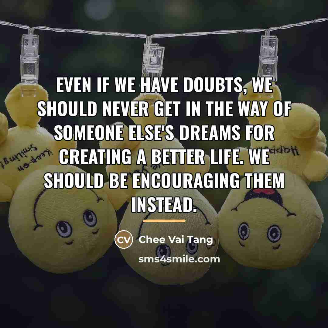 “Even if we have doubts, we should never get in…” quote by Chee Vai Tang