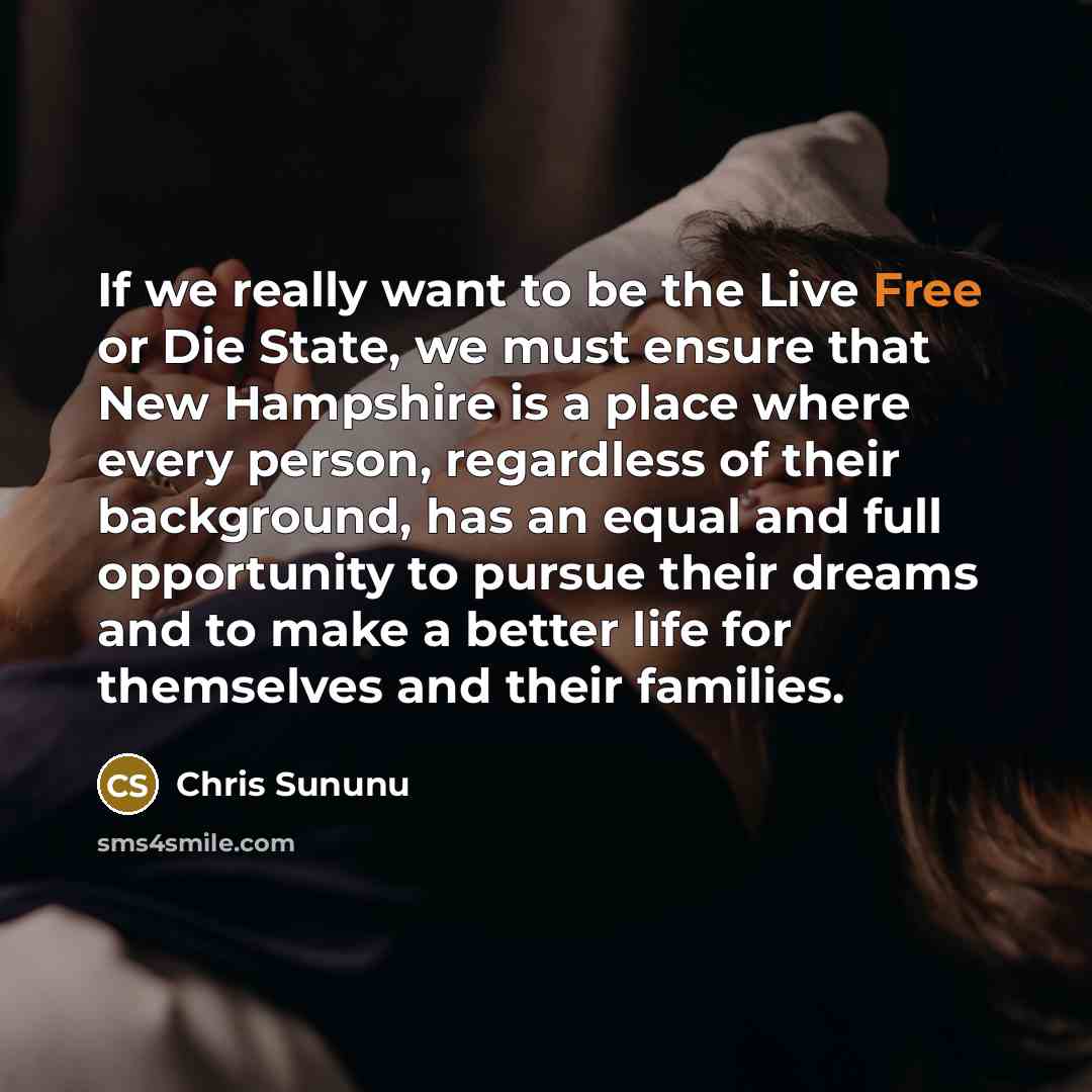 “If we really want to be the Live Free or…” quote by Chris Sununu