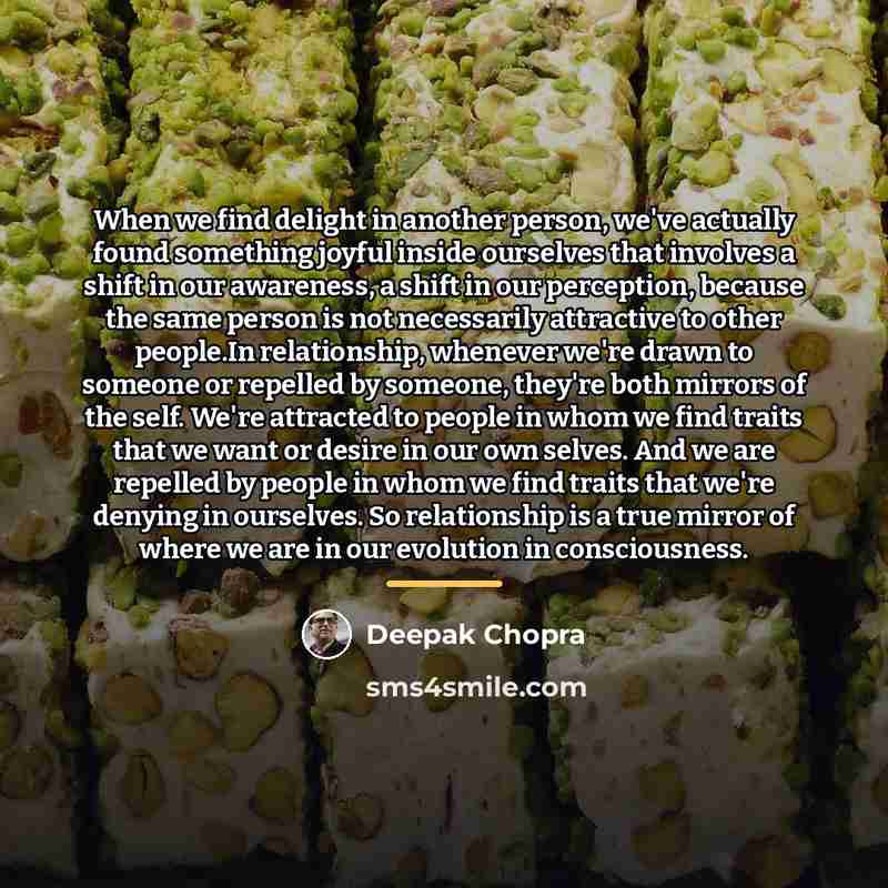 “When we find delight in another person, we've actually found…” quote by Deepak Chopra
