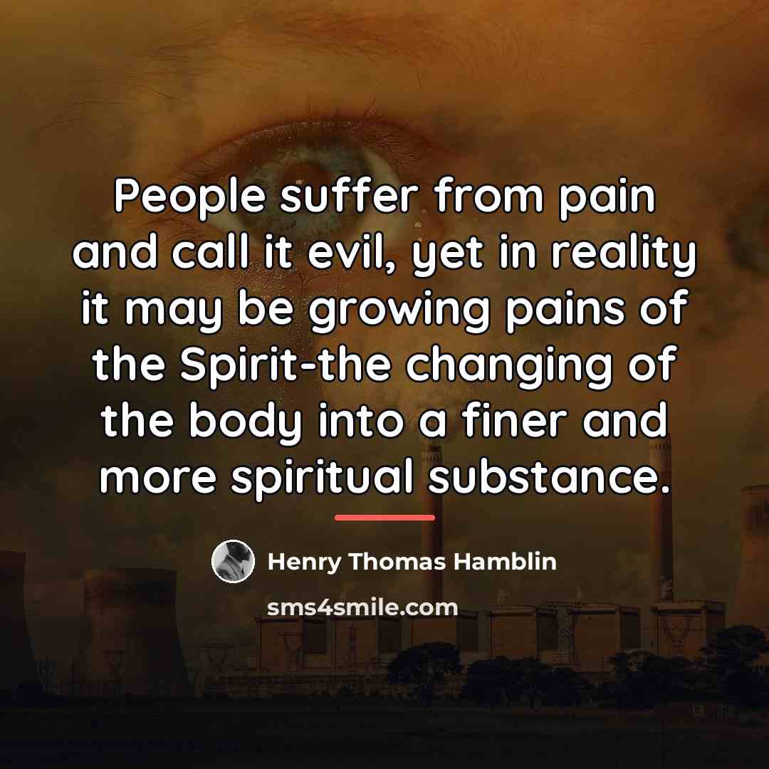 “People suffer from pain and call it evil, yet in…” quote by Henry Thomas Hamblin