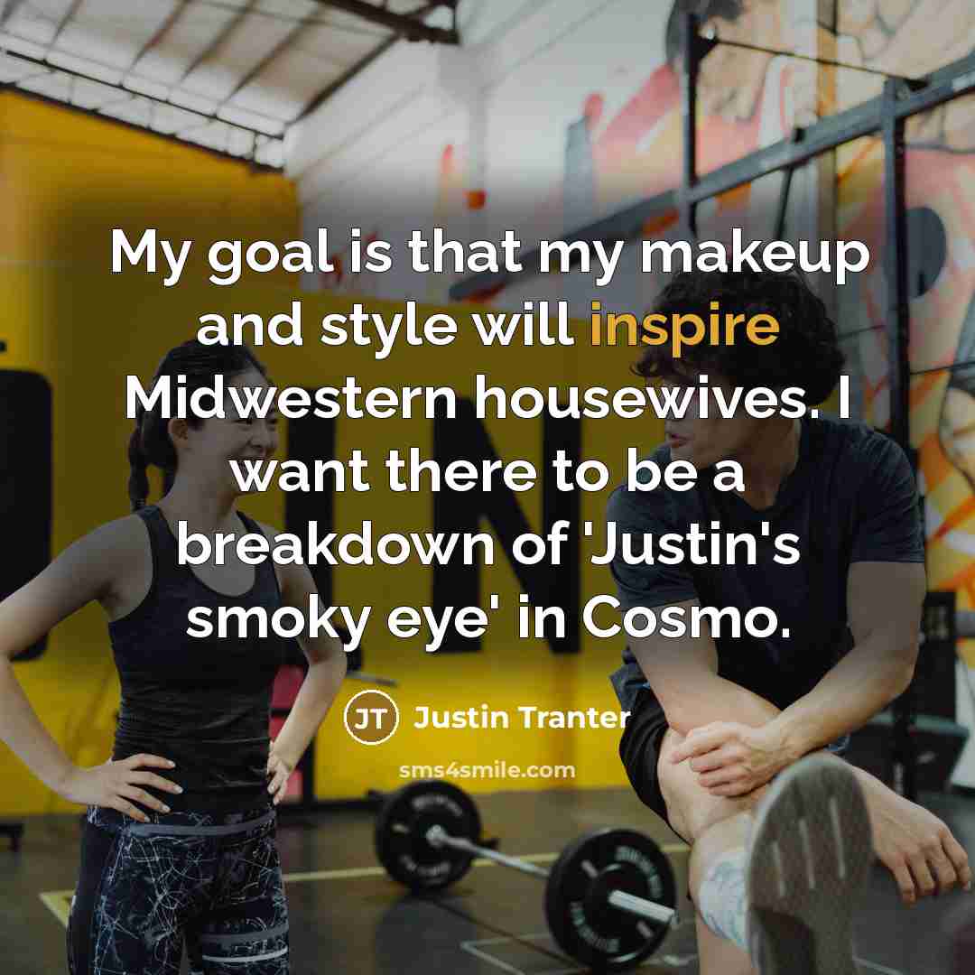 “My goal is that my makeup and style will inspire…” quote by Justin Tranter