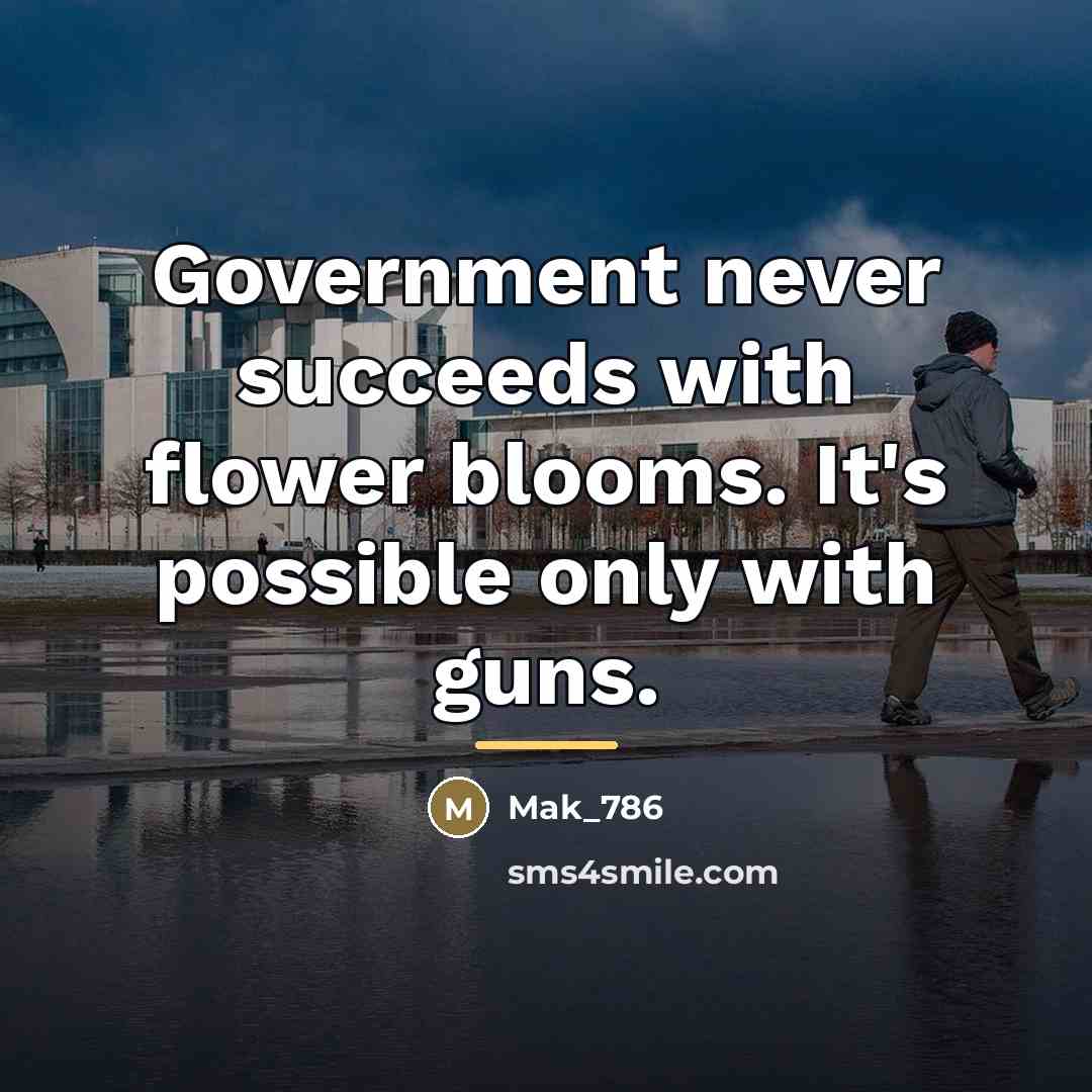 “Government never succeeds with flower blooms. It's possible only with…” quote by Mak_786
