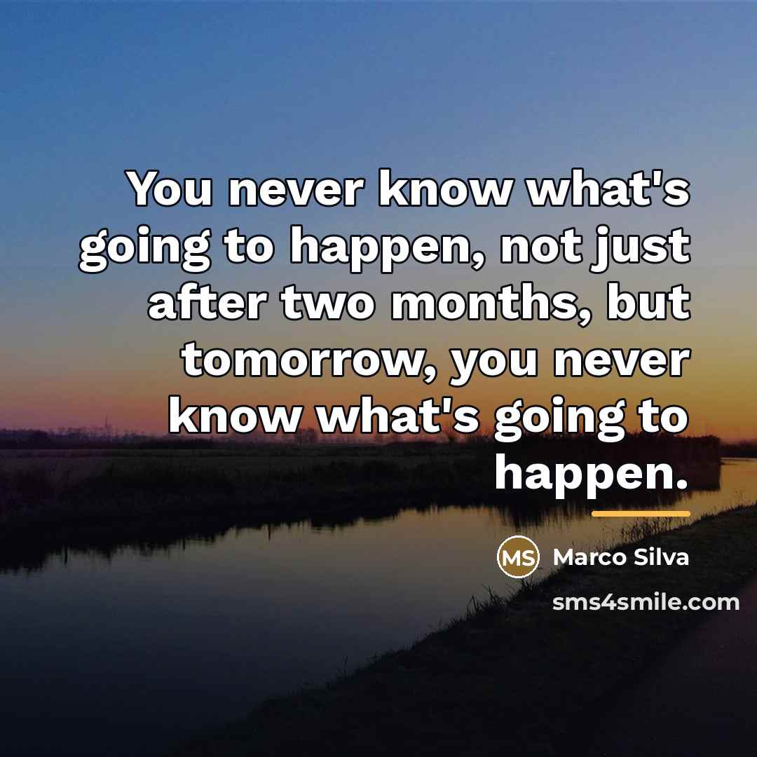 “You never know what's going to happen, not just after…” quote by Marco Silva