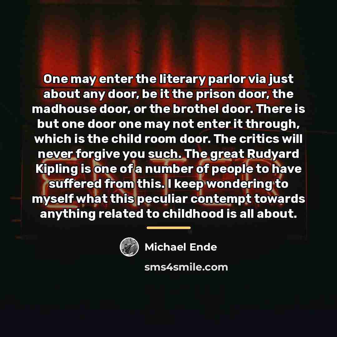 “One may enter the literary parlor via just about any…” quote by Michael Ende