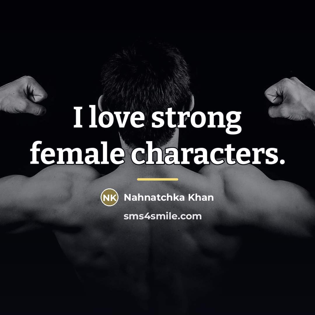 “I love strong female characters.…” quote by Nahnatchka Khan