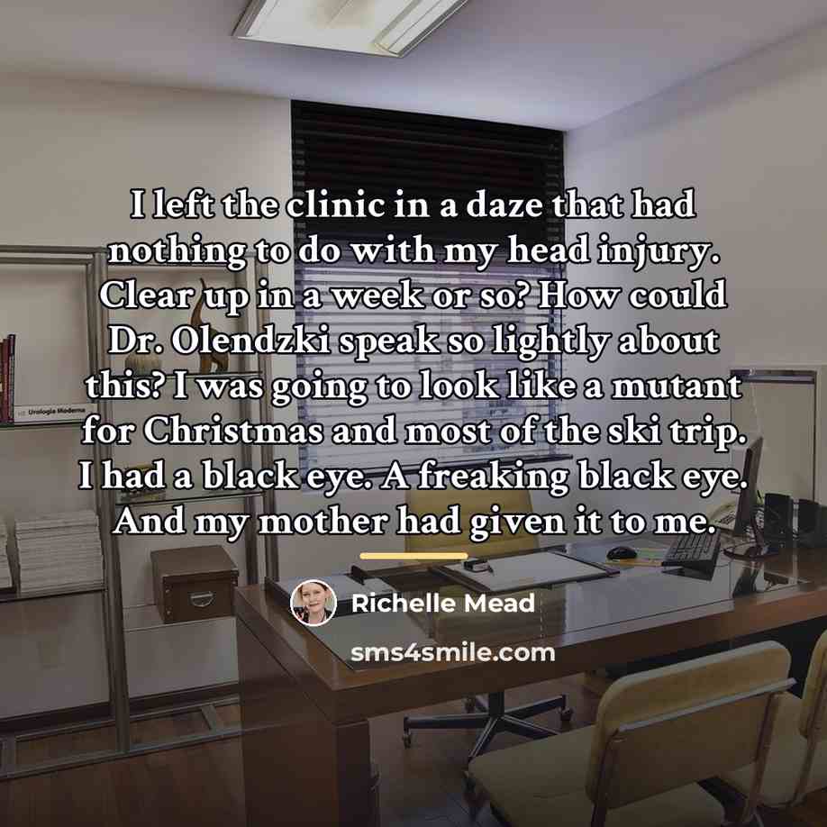 “I left the clinic in a daze that had nothing…” quote by Richelle Mead