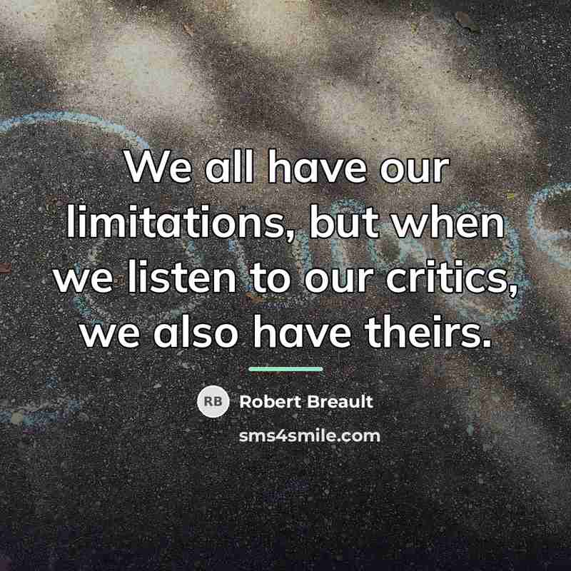 “We all have our limitations, but when we listen to…” quote by Robert Breault