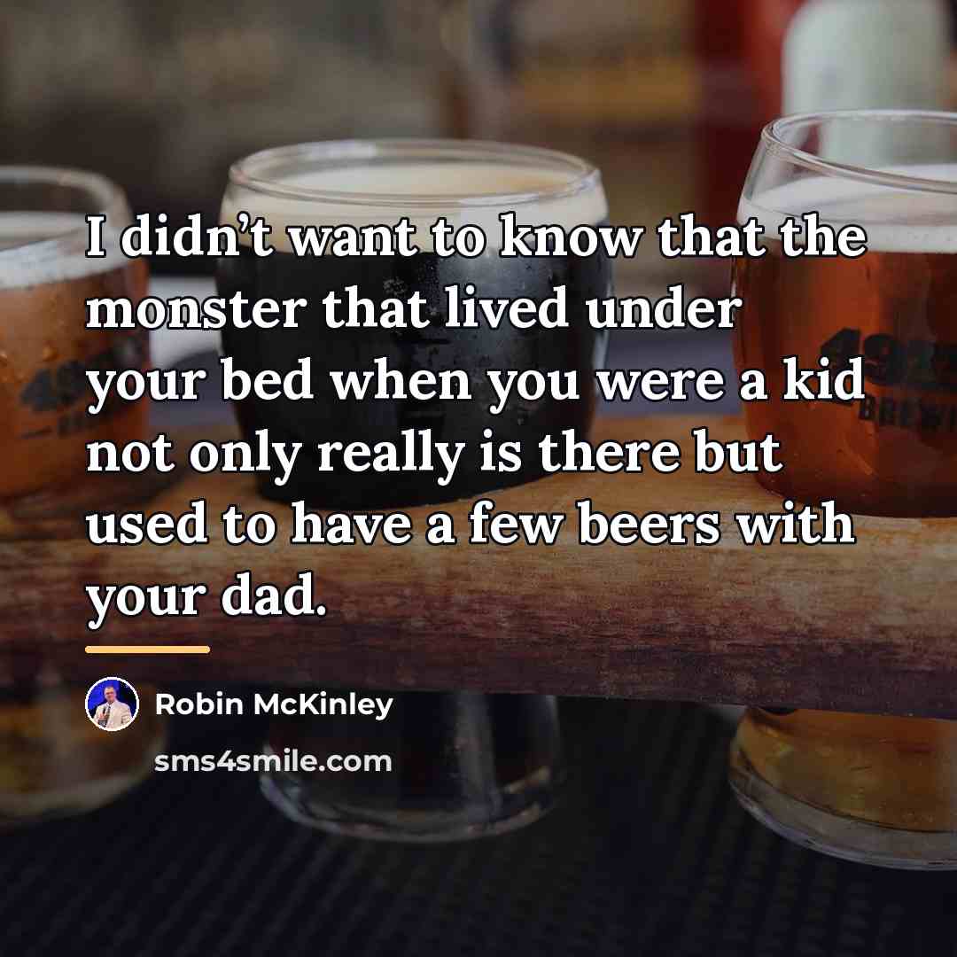 “I didn’t want to know that the monster that lived…” quote by Robin McKinley