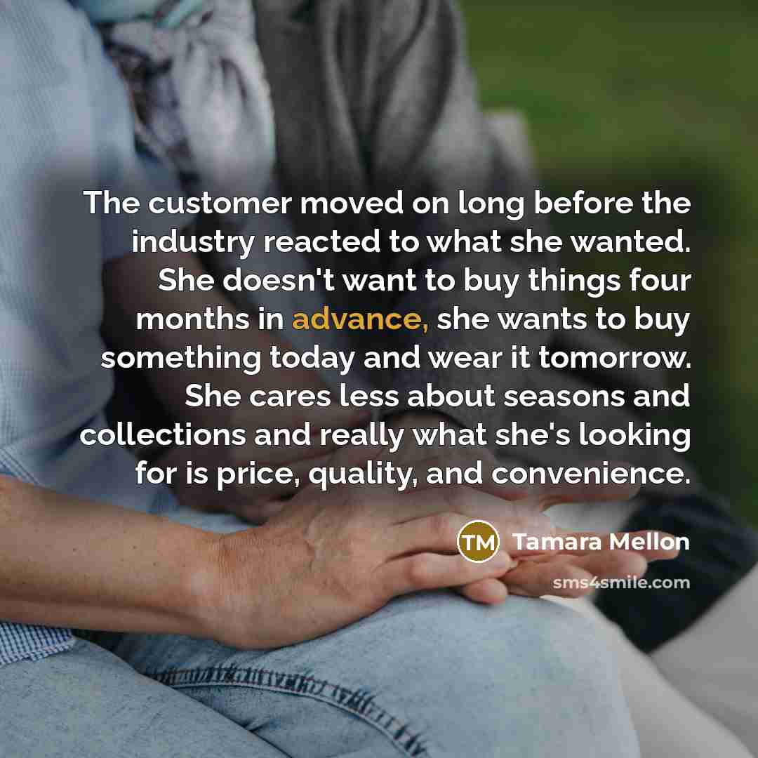 “The customer moved on long before the industry reacted to…” quote by Tamara Mellon