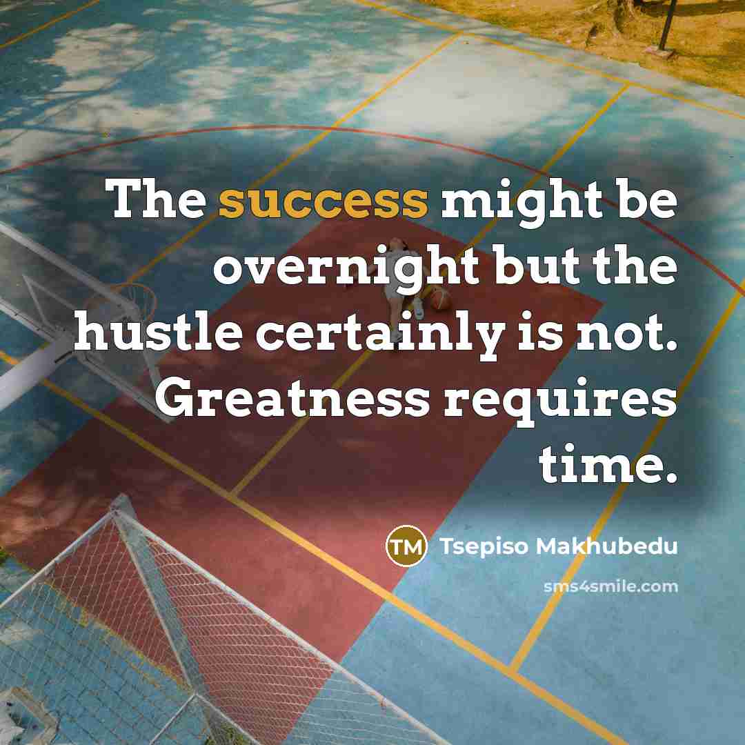 “The success might be overnight but the hustle certainly is…” quote by Tsepiso Makhubedu
