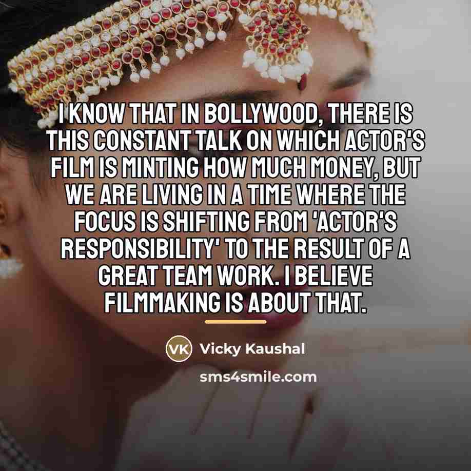 “I know that in Bollywood, there is this constant talk…” quote by Vicky Kaushal