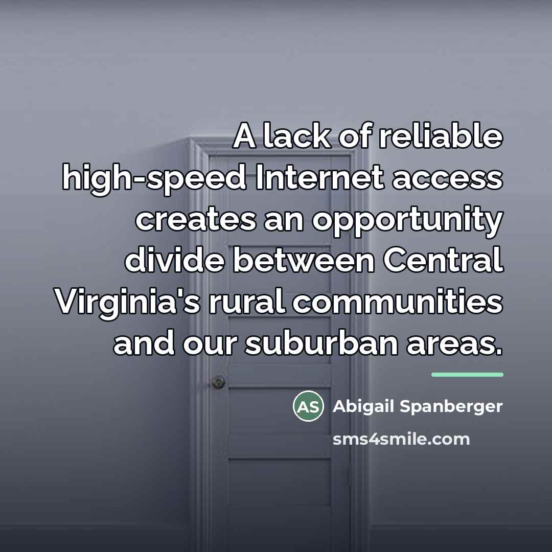 “A lack of reliable high-speed Internet access creates an opportunity…” quote by Abigail Spanberger