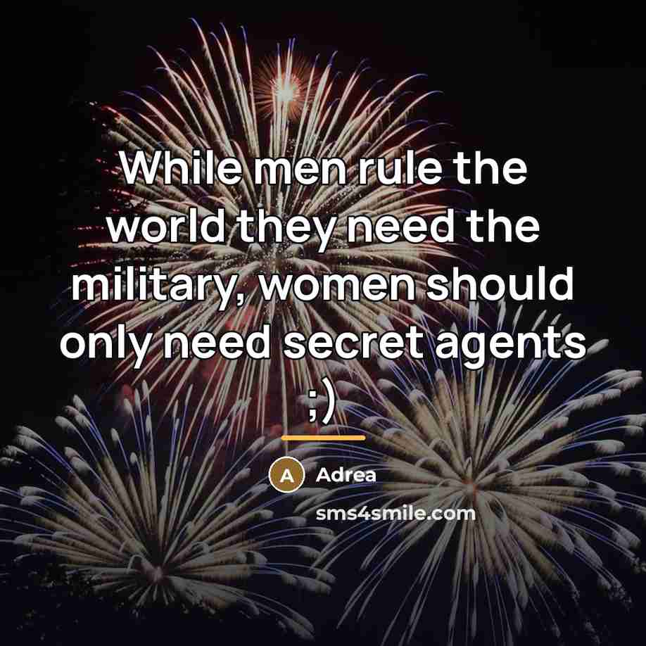 “While men rule the world they need the military, women…” quote by Adrea