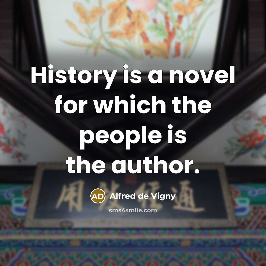 “History is a novel for which the people is the…” quote by Alfred de Vigny
