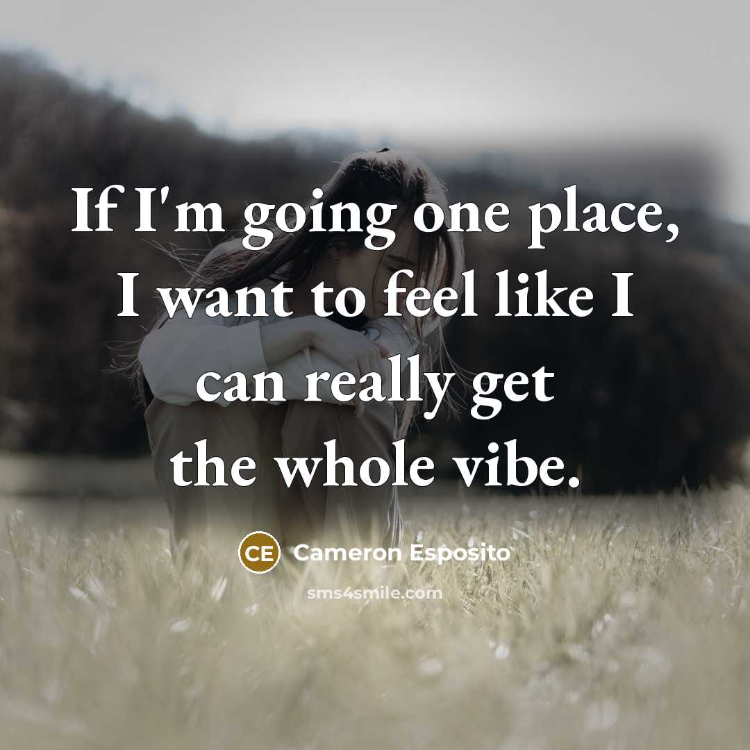 “If I'm going one place, I want to feel like…” quote by Cameron Esposito