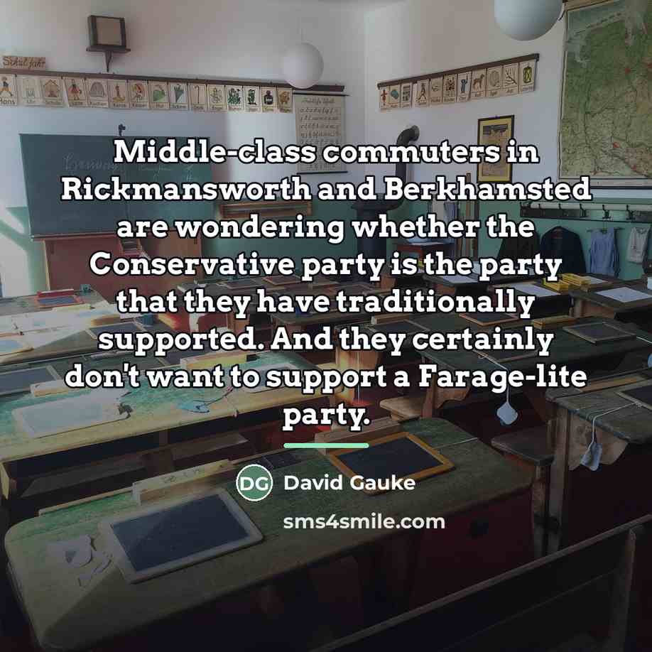 “Middle-class commuters in Rickmansworth and Berkhamsted are wondering whether the…” quote by David Gauke