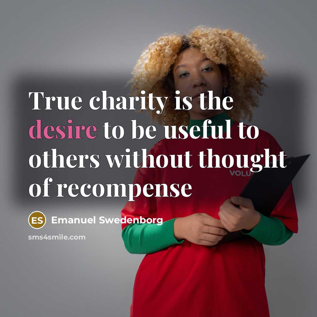 “True charity is the desire to be useful to others…” quote by Emanuel Swedenborg