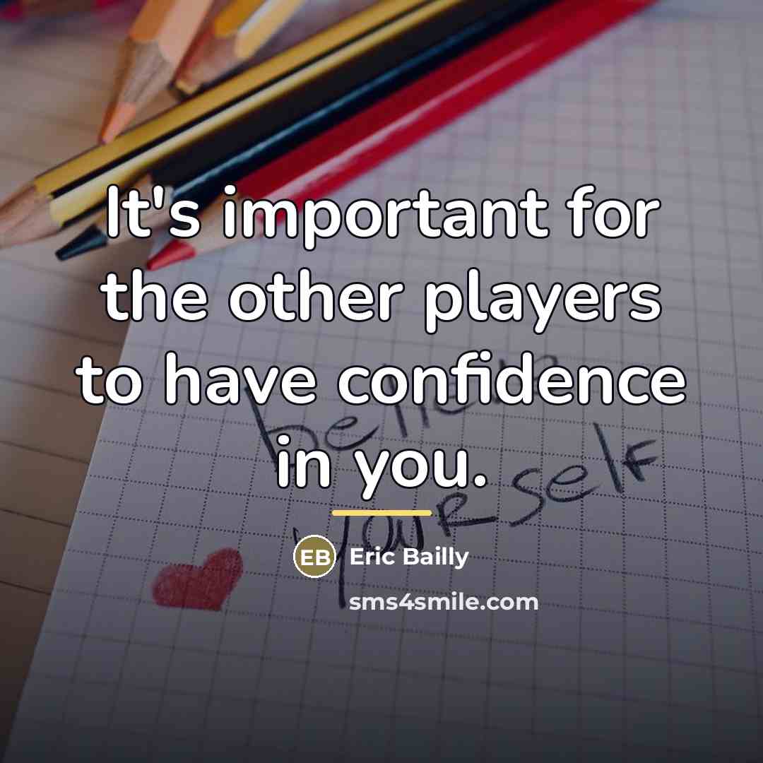 “It's important for the other players to have confidence in…” quote by Eric Bailly