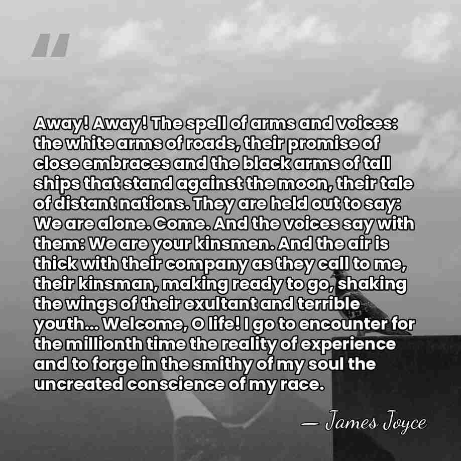 Away! Away! The spell of arms and voices: the white arms of&hellip; - James Joyce