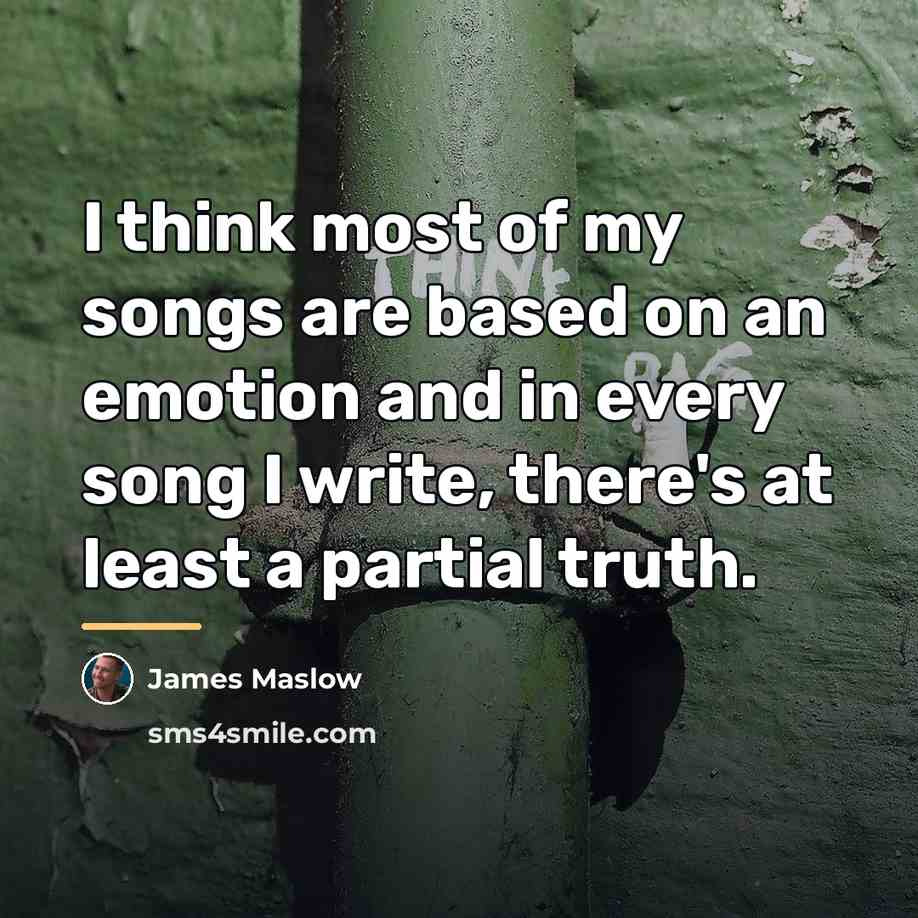 “I think most of my songs are based on an…” quote by James Maslow