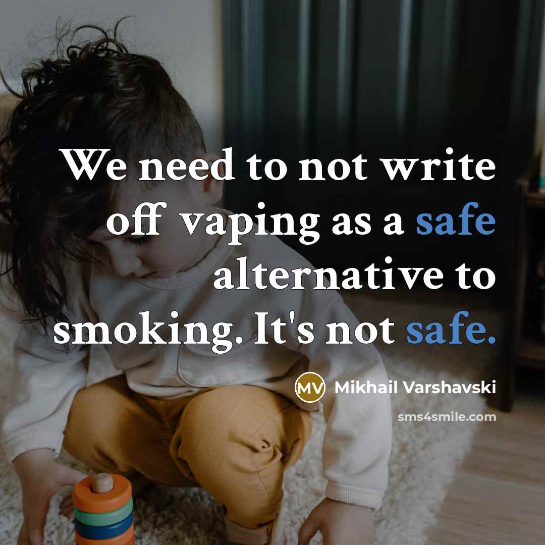 “We need to not write off vaping as a safe…” quote by Mikhail Varshavski